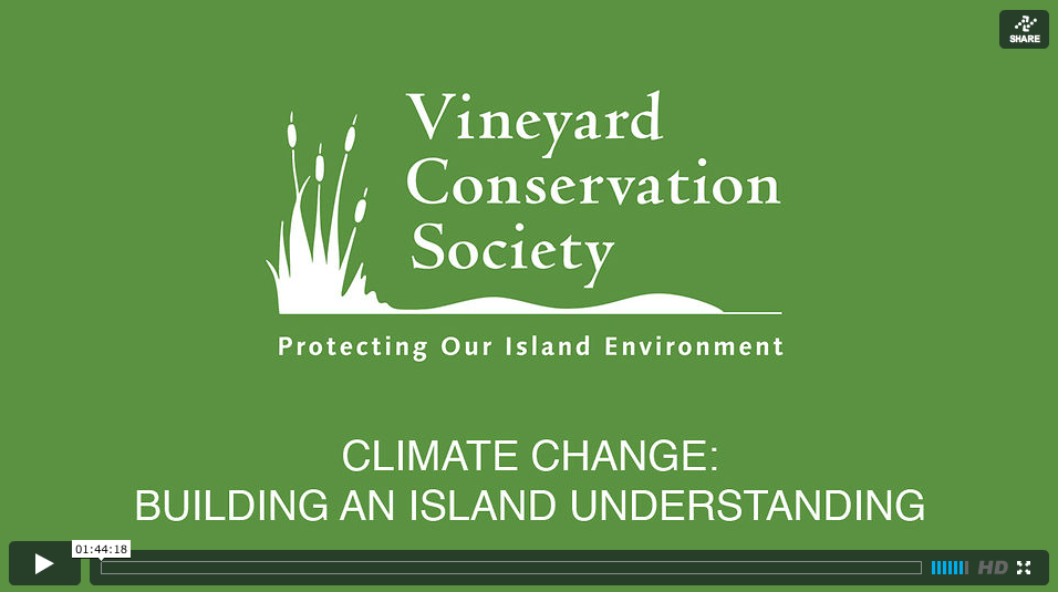 Vineyard Conservation Society- Climate Change: Building an Island Understanding